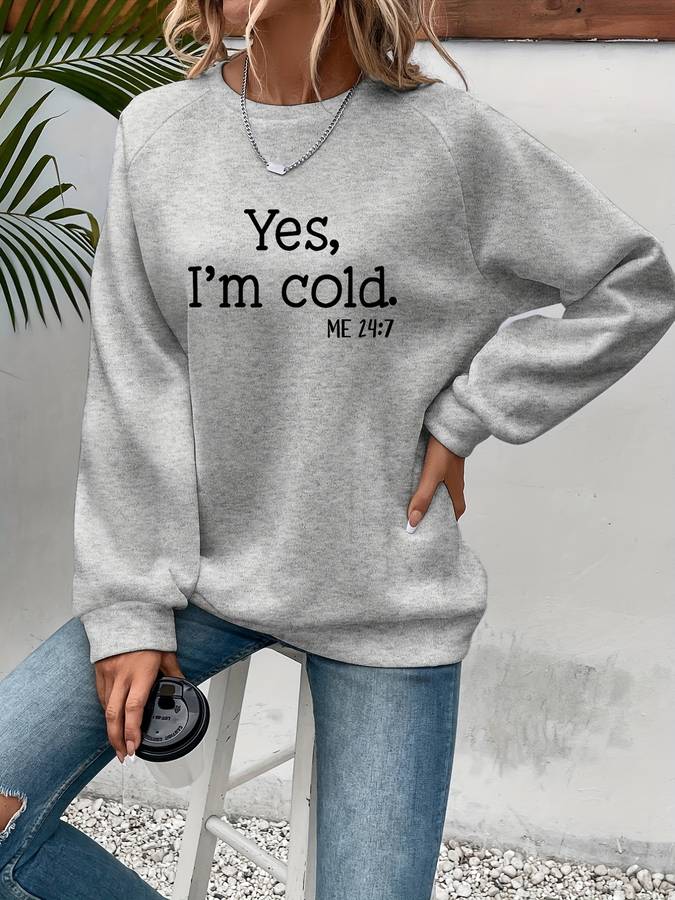 I'm cold Pullover