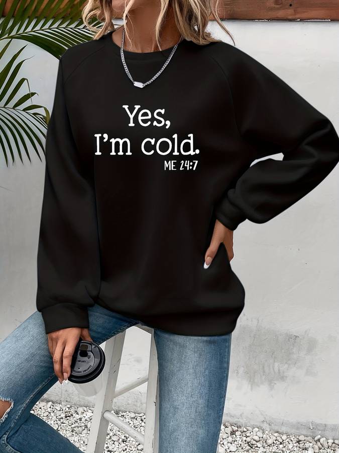 I'm cold Pullover