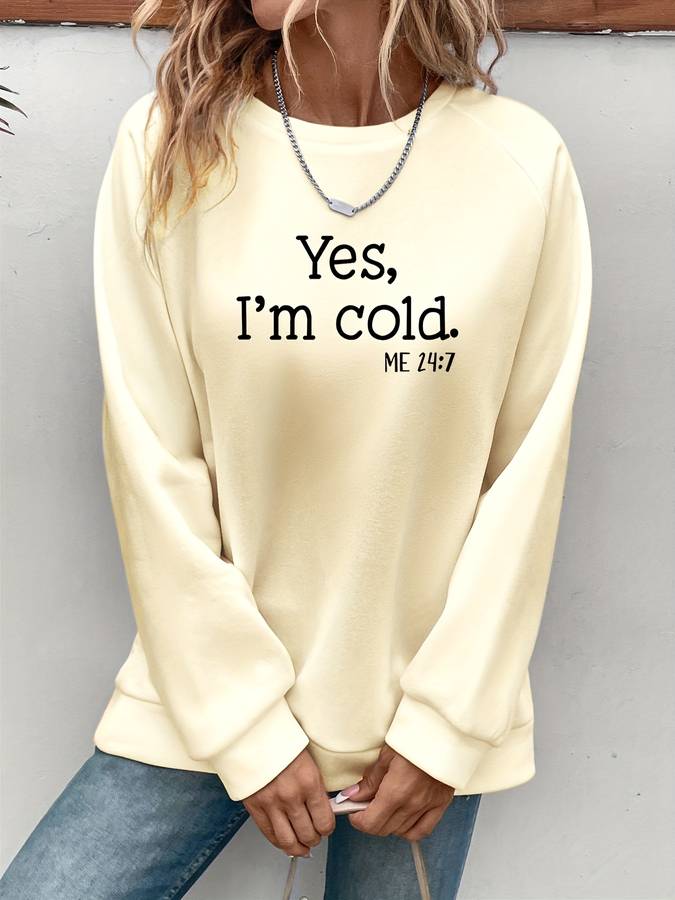 I'm cold Pullover